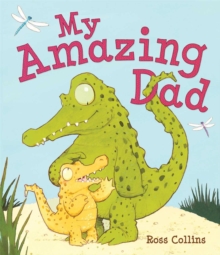 My Amazing Dad, Paperback / softback Book My Amazing Dad, Paperback / softback Book