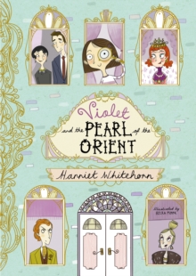 Violet and the Pearl of the Orient, Hardback Book Violet and the Pearl of the Orient, Hardback Book