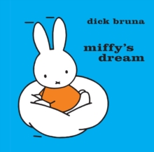Miffy's Dream, Hardback Book Miffy's Dream, Hardback Book