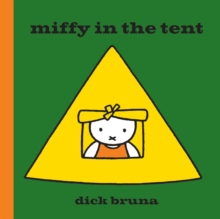 Miffy in the Tent, Hardback Book Miffy in the Tent, Hardback Book