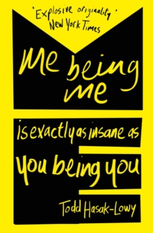 Me Being Me Is Exactly as Insane as You Being You, Paperback Book Me Being Me Is Exactly as Insane as You Being You, Paperback Book