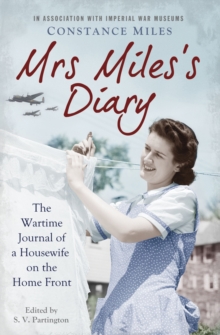 Mrs Miles's Diary : The Wartime Journal of a Housewife on the Home Front, Paperback Book Mrs Miles's Diary : The Wartime Journal of a Housewife on the Home Front, Paperback Book