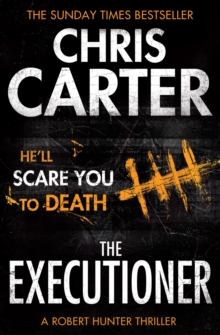 The Executioner : A brilliant serial killer thriller, featuring the unstoppable Robert Hunter