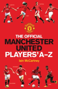The Official Manchester United Players' A-Z, Hardback Book The Official Manchester United Players' A-Z, Hardback Book