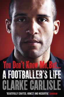 You Don't Know Me, but ... : A Footballer's Life, Paperback Book You Don't Know Me, but ... : A Footballer's Life, Paperback Book
