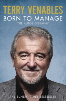 Born to Manage : The Autobiography