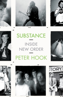 Substance: Inside New Order, Hardback Book Substance: Inside New Order, Hardback Book