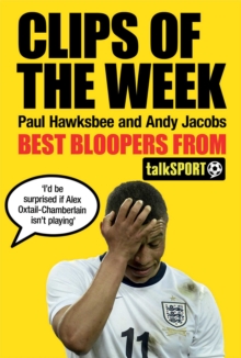 Clips of the Week : Best Bloopers from TalkSport