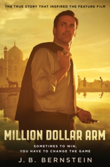 Million Dollar Arm: Sometimes to Win, You Have to Change the Game, Paperback Book Million Dollar Arm: Sometimes to Win, You Have to Change the Game, Paperback Book