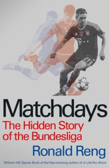 Matchdays : The Hidden Story of the Bundesliga, Paperback Book Matchdays : The Hidden Story of the Bundesliga, Paperback Book