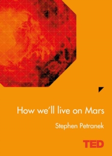 How We'll Live on Mars, Hardback Book How We'll Live on Mars, Hardback Book