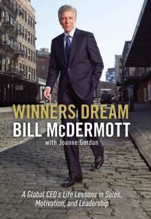 Winners Dream : Lessons from Corner Store to Corner Office, Hardback Book Winners Dream : Lessons from Corner Store to Corner Office, Hardback Book