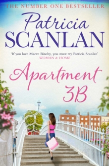 Apartment 3B : Warmth, wisdom and love on every page - if you treasured Maeve Binchy, read Patricia Scanlan