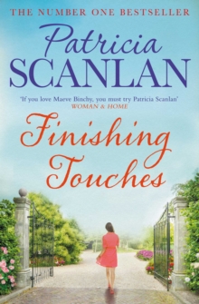 Simon & Schuster Uk Finishing Touches , Warmth, Wisdom And Love On Every Page - If You Treasured Maeve Binchy, Read Patricia Scanlan