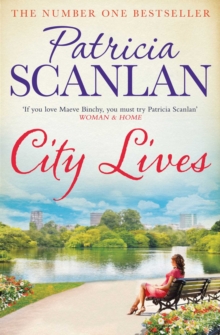 City Lives : Warmth, wisdom and love on every page - if you treasured Maeve Binchy, read Patricia Scanlan