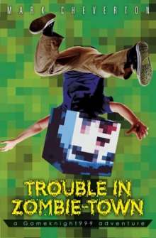 Trouble in Zombie Town: a Gameknight999 Adventure, Paperback Book Trouble in Zombie Town: a Gameknight999 Adventure, Paperback Book