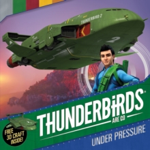 Thunderbirds are Go: Under Pressure, Paperback Book Thunderbirds are Go: Under Pressure, Paperback Book