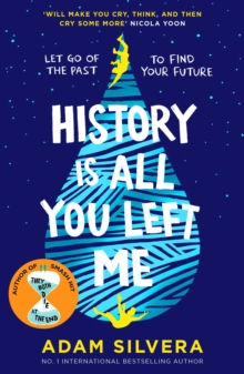 History Is All You Left Me : The much-loved hit from the author of No.1 bestselling blockbuster THEY BOTH DIE AT THE END!