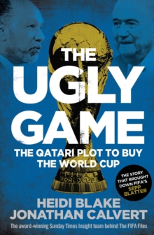 The Ugly Game : The Qatari Plot to Buy the World Cup, Paperback Book The Ugly Game : The Qatari Plot to Buy the World Cup, Paperback Book