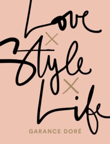 Love x Style x Life, Paperback Book Love x Style x Life, Paperback Book