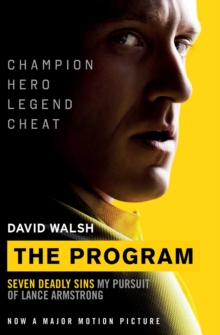 The Program Film Tie-In: Seven Deadly Sins - My Pursuit of Lance Armstrong, Paperback Book The Program Film Tie-In: Seven Deadly Sins - My Pursuit of Lance Armstrong, Paperback Book