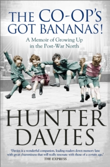 The Co-Op's Got Bananas : A Memoir of Growing Up in the Post-War North