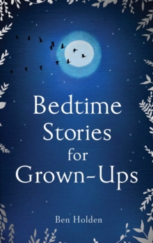 Bedtime Stories for Grown-ups