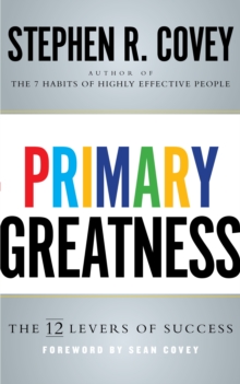 Primary Greatness : The 12 Levers of Success, Hardback Book Primary Greatness : The 12 Levers of Success, Hardback Book