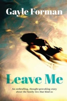 Leave Me, Hardback Book Leave Me, Hardback Book
