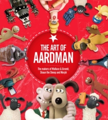 The Art of Aardman, Hardback Book The Art of Aardman, Hardback Book