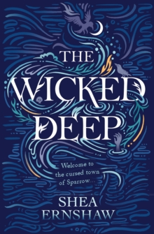 The Wicked Deep, Paperback / softback Book The Wicked Deep, Paperback / softback Book