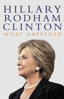 What Happened, Hardback Book What Happened, Hardback Book