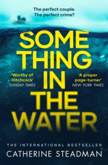 Something in the Water : The Gripping Reese Witherspoon Book Club Pick!