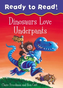 Dinosaurs Love Underpants Ready to Read, Paperback / softback Book Dinosaurs Love Underpants Ready to Read, Paperback / softback Book