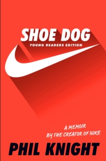 Shoe Dog (Young Readers Edition), Hardback Book Shoe Dog (Young Readers Edition), Hardback Book