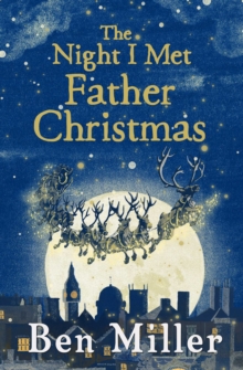 The Night I Met Father Christmas, Paperback / softback Book The Night I Met Father Christmas, Paperback / softback Book