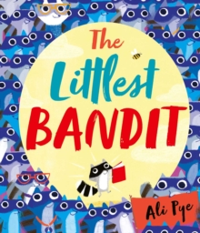 The Littlest Bandit, Paperback / softback Book The Littlest Bandit, Paperback / softback Book