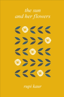 The Sun and Her Flowers, Hardback Book The Sun and Her Flowers, Hardback Book