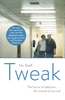 Tweak : Growing up on Crystal Meth, Paperback / softback Book Tweak : Growing up on Crystal Meth, Paperback / softback Book