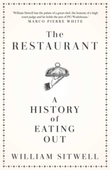 The Restaurant : A History of Eating Out