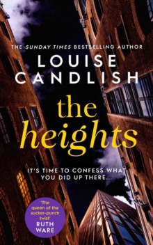 The Heights : From the Sunday Times bestselling author of Our House comes a nail-biting story about a mother's obsession with revenge