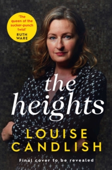 The Heights : From the Sunday Times bestselling author of Our House comes a nail-biting story about a mother's obsession with revenge