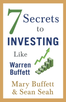 7 Secrets to Investing Like Warren Buffett