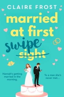 Married at First Swipe : 'If you've binged Married At First Sight, you need this novel to be your next read' Cosmopolitan