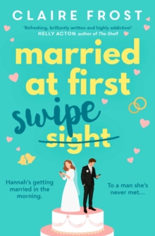 Married at First Swipe : 'If you've binged Married At First Sight, you need this novel to be your next read' Cosmopolitan