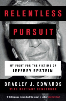 Relentless Pursuit : Our Battle with Jeffrey Epstein