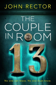 The Couple in Room 13 : The most gripping thriller you'll read this year!