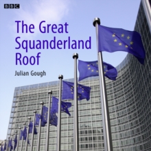 The Great Squanderland Roof : A BBC Radio 4 dramatisation, eAudiobook MP3 eaudioBook The Great Squanderland Roof : A BBC Radio 4 dramatisation, eAudiobook MP3 eaudioBook