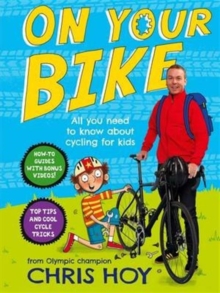 On Your Bike : All you need to know about cycling for kids