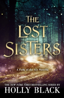 Bonnier Books Uk The Lost Sisters, The Folk Of The Air Novella